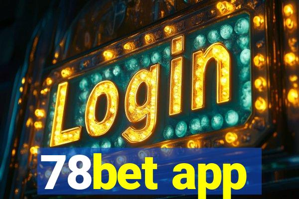 78bet app